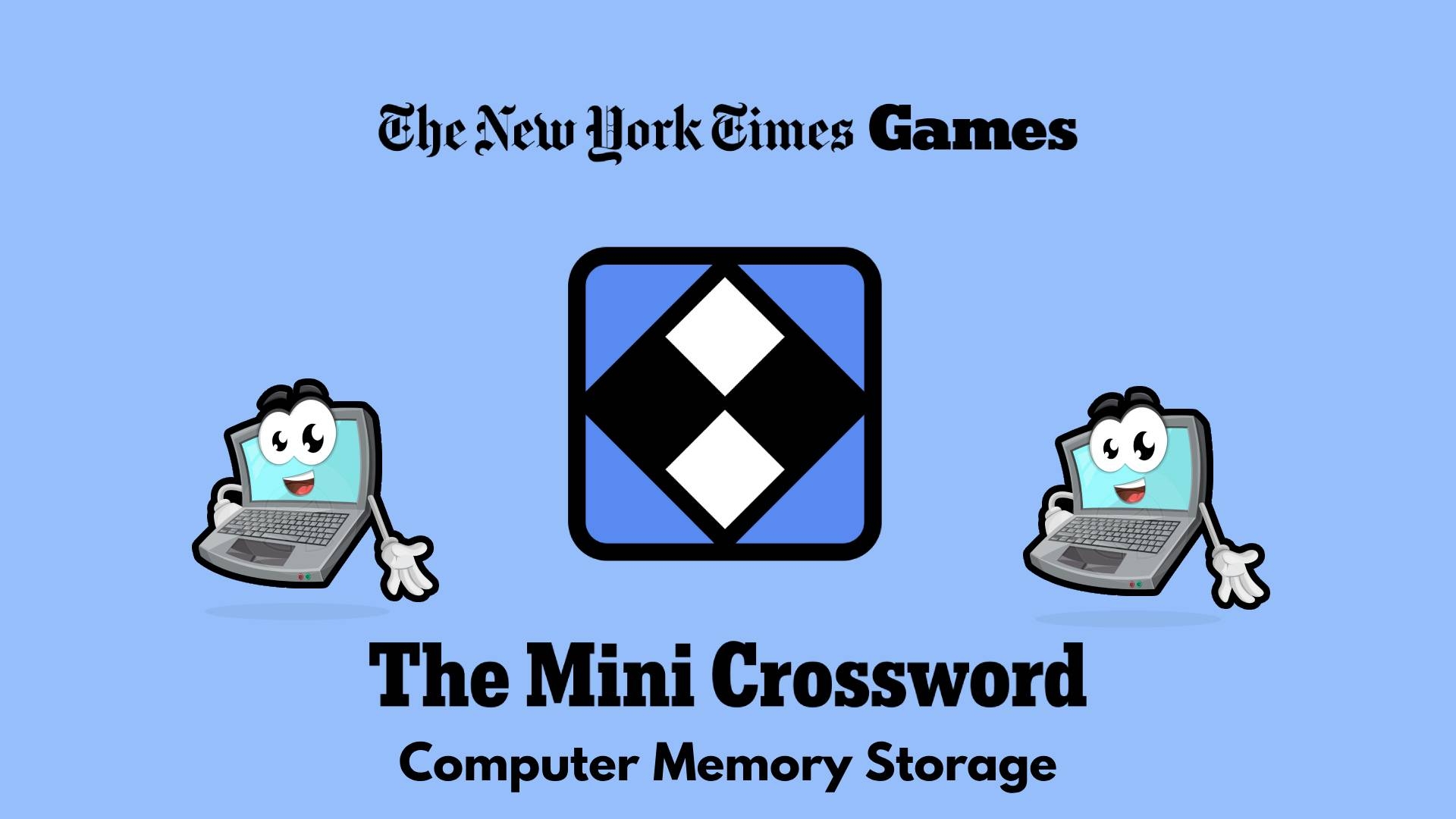 Computer Memory Storage NYT Mini Crossword Answer Power Up Gaming