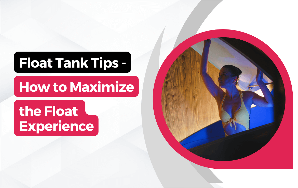 Float Tank Tips What To Do During Float Therapy